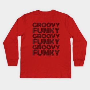 Groovy Funky Disco Black Font Kids Long Sleeve T-Shirt